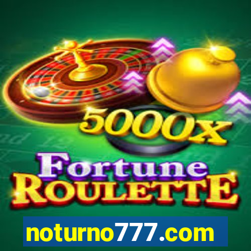 noturno777.com