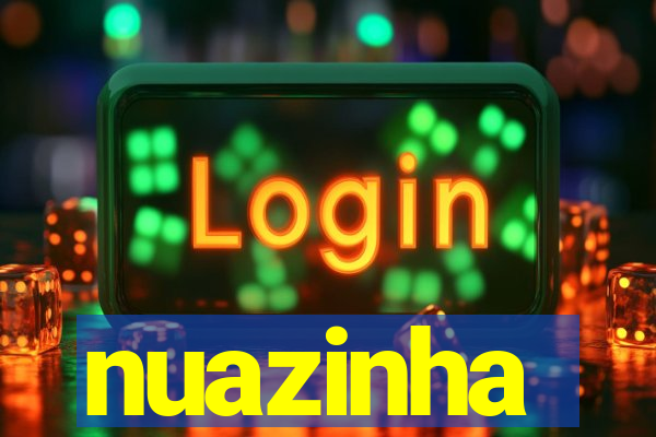 nuazinha