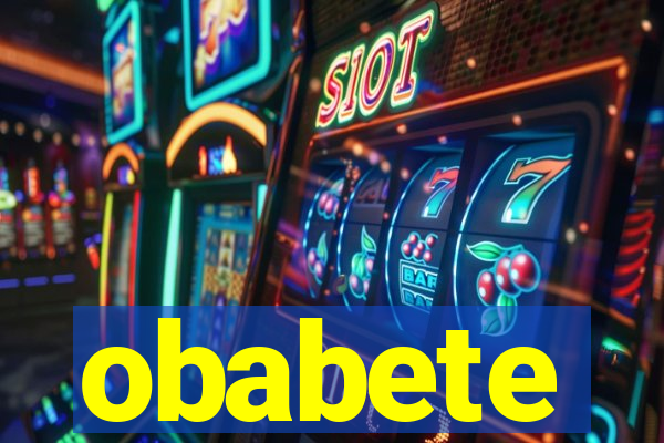 obabete