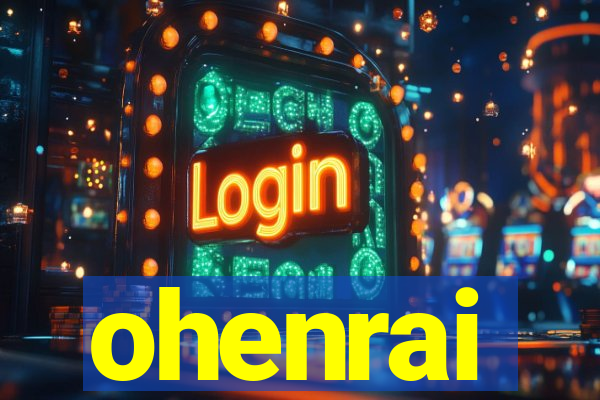 ohenrai