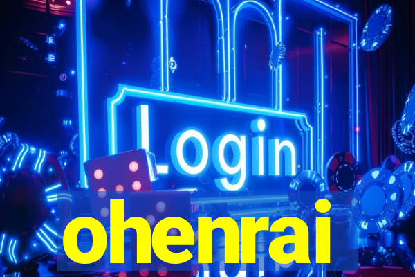 ohenrai