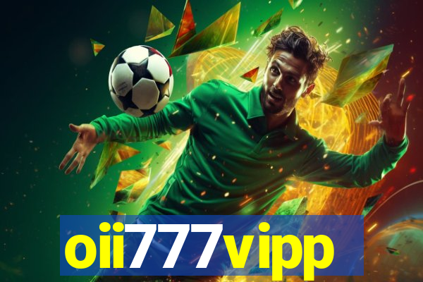 oii777vipp