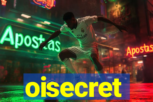 oisecret