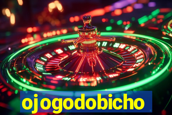 ojogodobicho