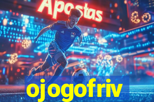 ojogofriv