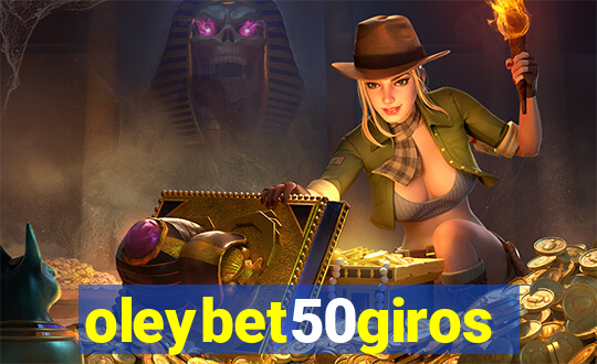 oleybet50giros