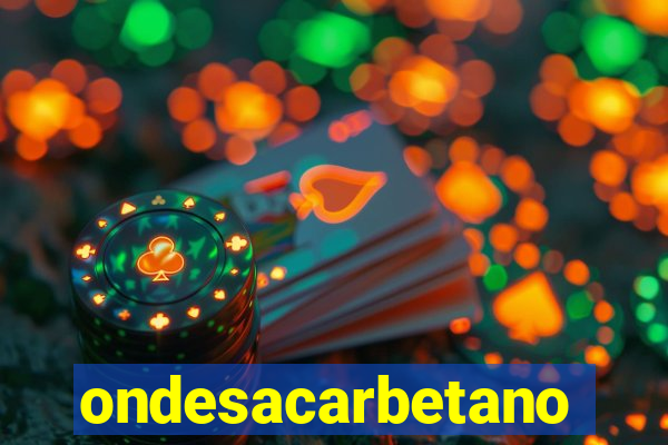 ondesacarbetano