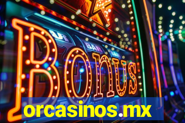 orcasinos.mx