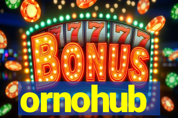 ornohub