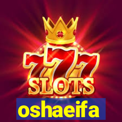 oshaeifa