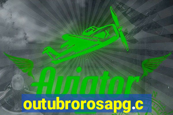 outubrorosapg.com