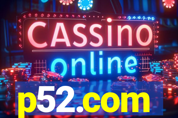 p52.com