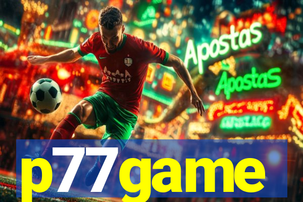 p77game