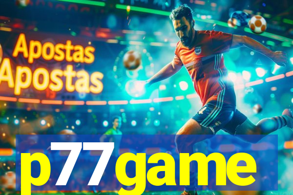 p77game