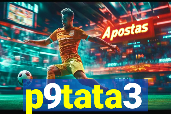 p9tata3