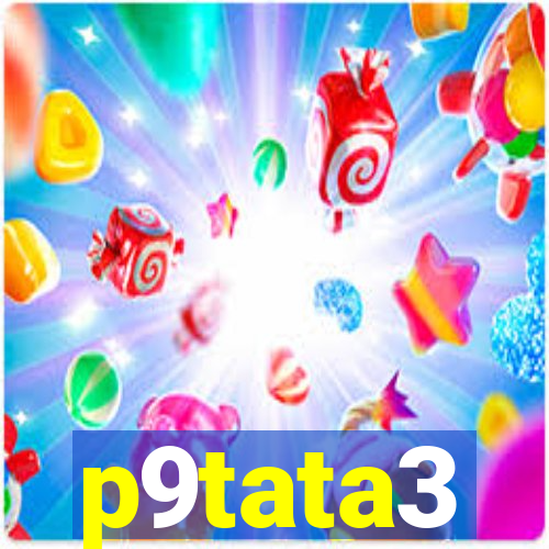 p9tata3
