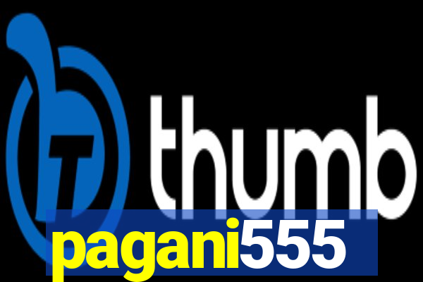 pagani555