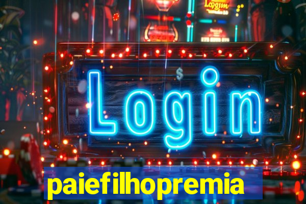 paiefilhopremiacoes.com