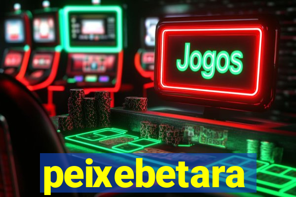 peixebetara