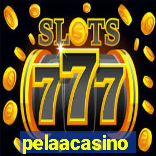 pelaacasino