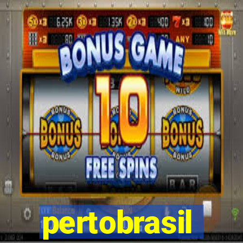 pertobrasil