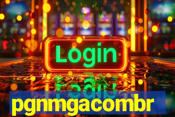 pgnmgacombr