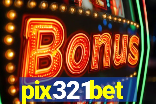 pix321bet