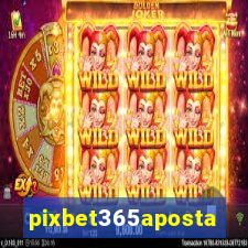 pixbet365aposta