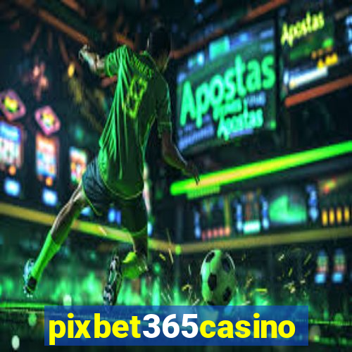 pixbet365casino