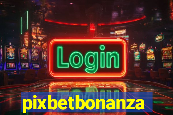 pixbetbonanza