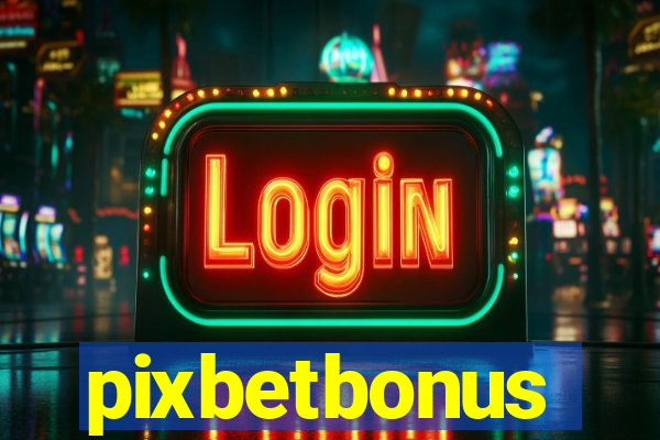 pixbetbonus