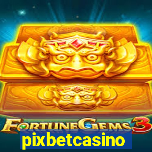 pixbetcasino