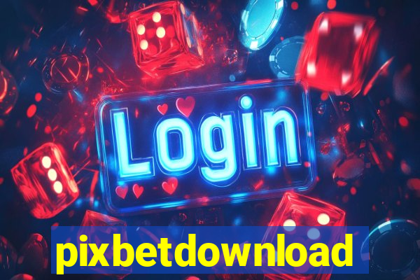 pixbetdownload