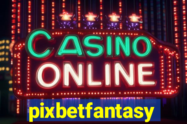 pixbetfantasy