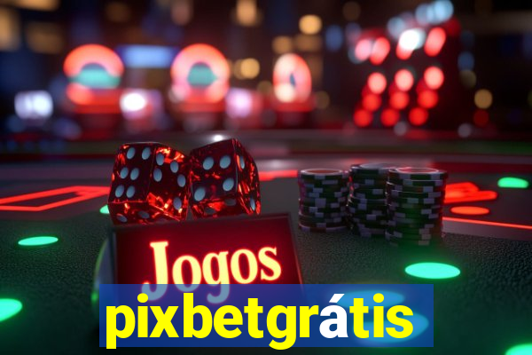 pixbetgrátis