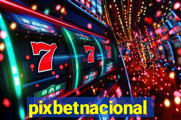 pixbetnacional