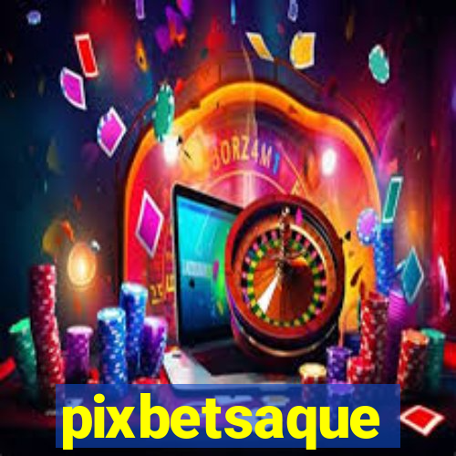 pixbetsaque