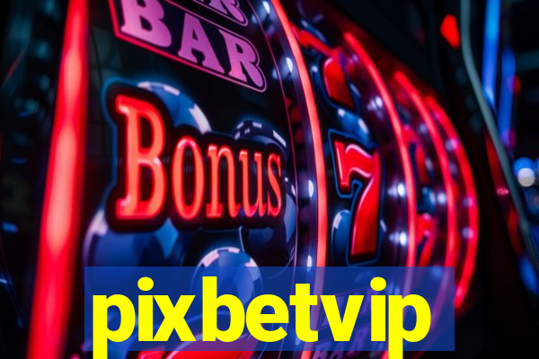 pixbetvip