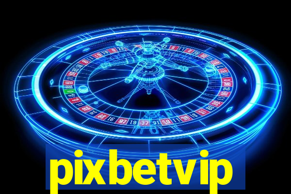 pixbetvip