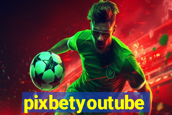 pixbetyoutube