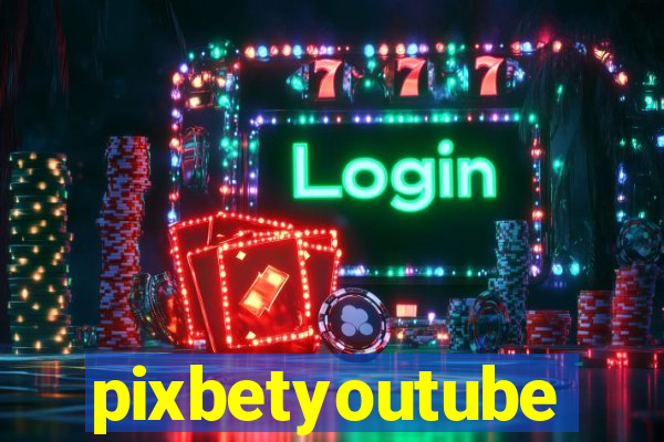 pixbetyoutube