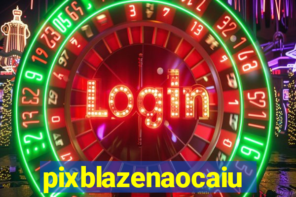 pixblazenaocaiu