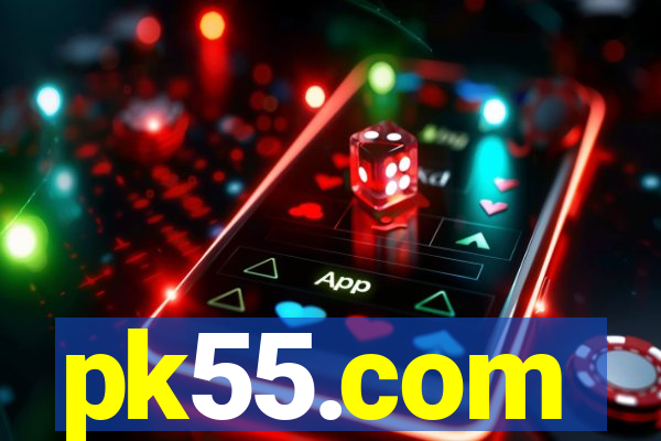 pk55.com