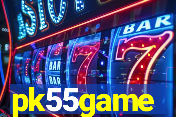 pk55game