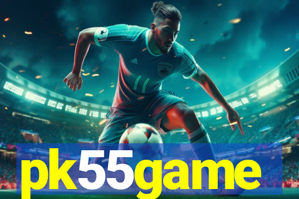 pk55game