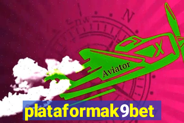 plataformak9bet