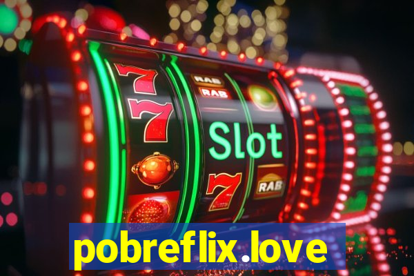pobreflix.love