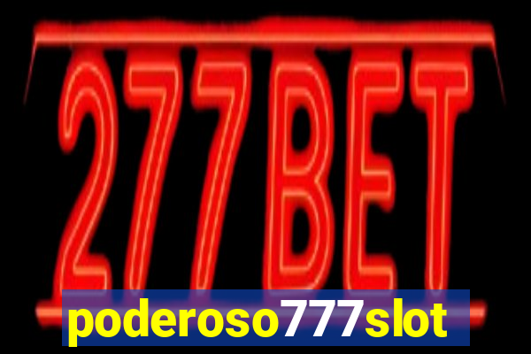 poderoso777slots