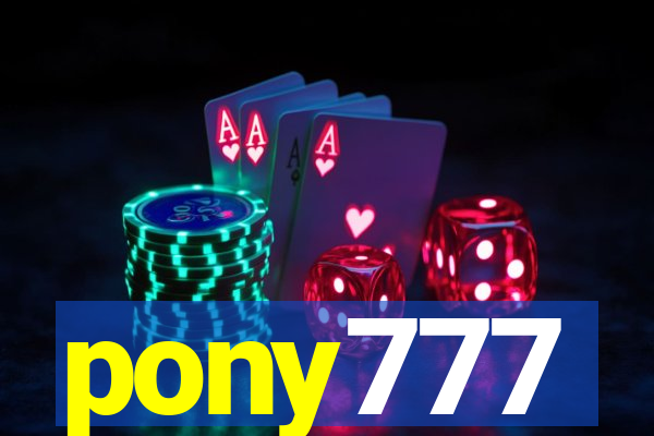 pony777