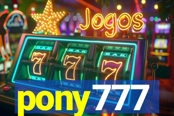pony777